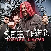 Seether – Careless Whisper