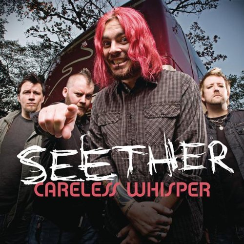 Seether – Careless Whisper