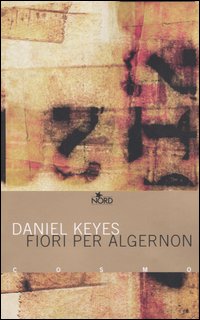 Recensione Fiori per Algernon di Daniel Keyes