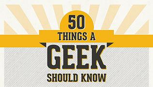 50 cose che un geek deve conoscere