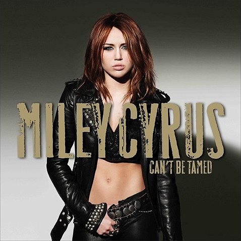 Miley Cyrus Can't Be Tamed album cover
