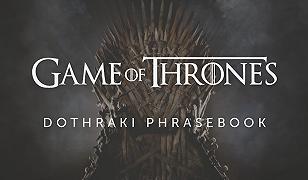 GoT: Dothraki Phrasebook