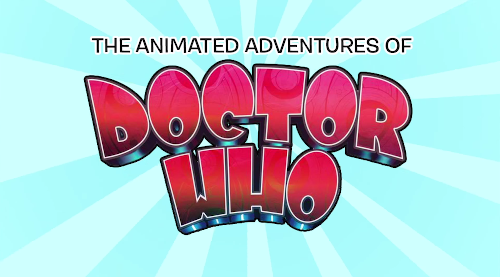 The Animated Adventures of Doctor Who