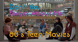 80’s Teen Movies Tribute