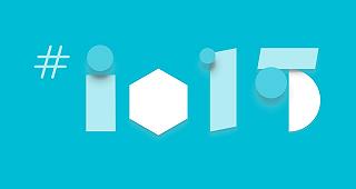 Cosa aspettarsi dal Google I/O 2015