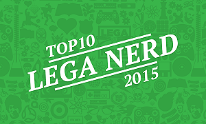 Top 10 Lega Nerd 2015