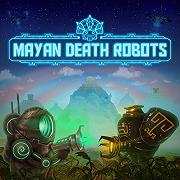 Mayan Death Robots