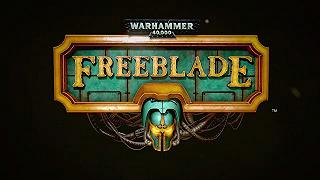 Warhammer 40.000: Freeblade, trailer di lancio