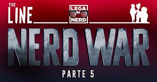 The Line Ep. 25 #NerdWar parte 5