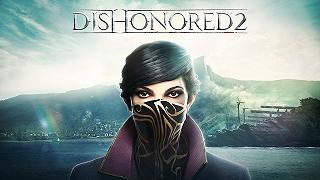 Dishonored 2: due nuovi video di gameplay