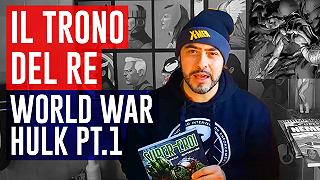 Il Trono del Re: World War Hulk (Pt.1)