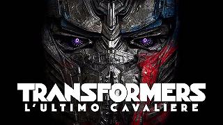 Vai all’anteprima di Transformers – L’Ultimo Cavaliere con Lega Nerd