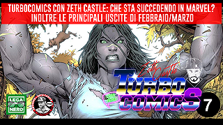 Turbocomics 7: che sta succedendo in Marvel Comics?