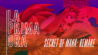 #LaPrimaOra di Secret of Mana: Remake