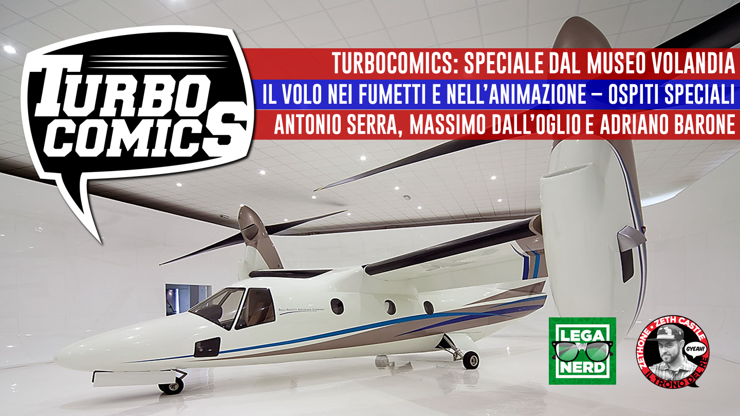 Turbocomics speciale da Volandia: il volo nel mondo dei fumetti con Antonio Serra, Massimo Dall'Oglio e Adriano Barone
