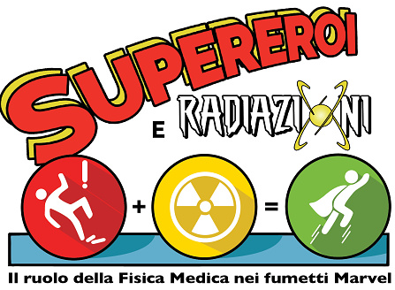 Supereroi e Radiazioni, il ruolo della Fisica Medica nei fumetti Marvel