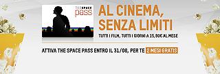 The Space Pass: al cinema come e quando vuoi a soli 15,90 euro al mese