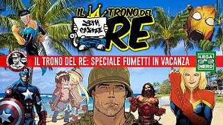 Il Trono Del Re – Speciale Estate: Fumetti in Vacanza