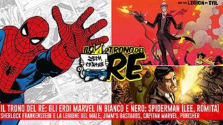 Il Trono Del Re: Spiderman Classic in bianco e nero, Jimmy’s Bastards, Capitan Marvel, Sherlock Frankenstein