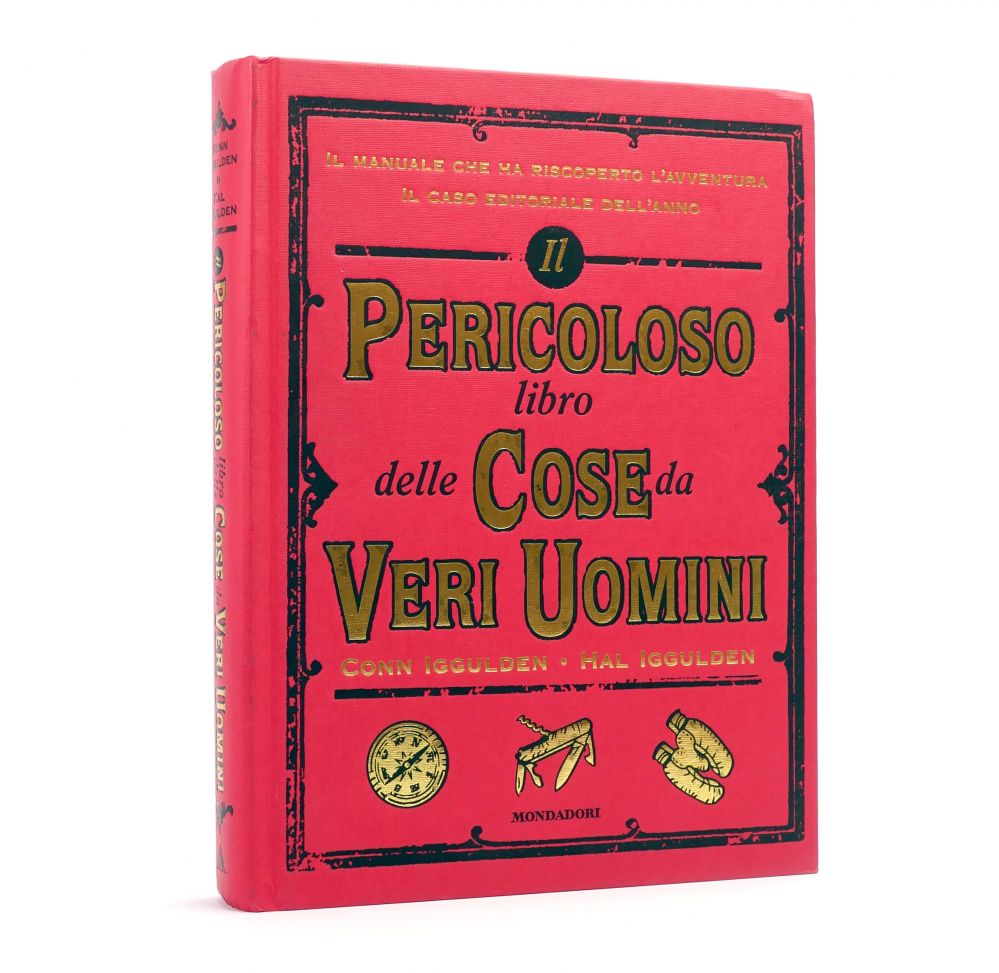 Il Pericoloso Libro Delle Cose Da Veri Uomini