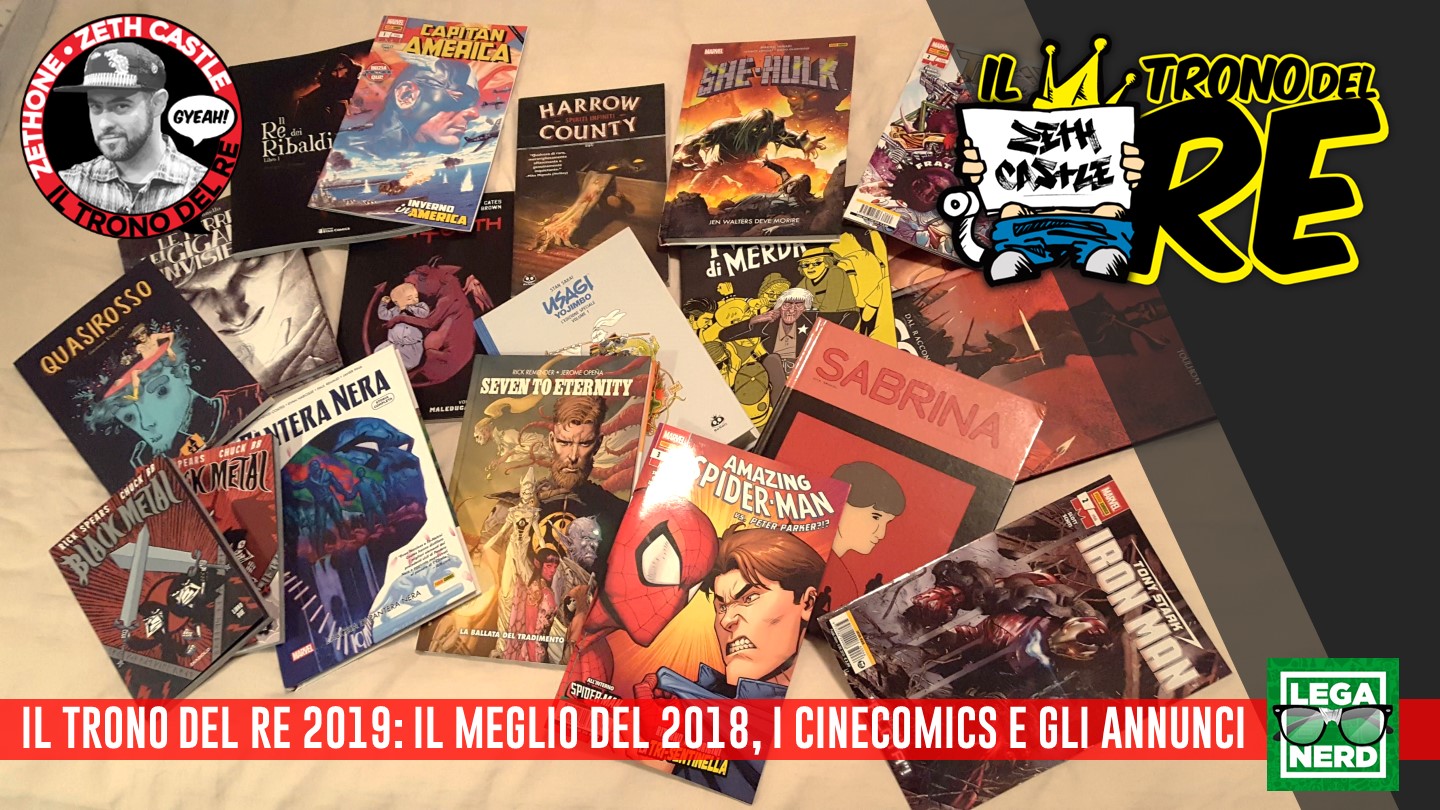 Il Trono Del Re 2019: il meglio dello scorso anno, i cinecomics e i fumetti in uscita