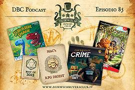 DBC 85: Jurassic Snack, RPG Digest: Best of 2018, Chronicles of Crime, Saboteur: Le miniere perdute