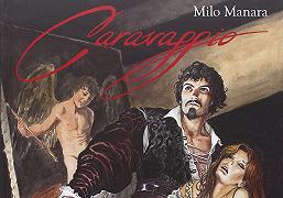 Caravaggio: in arrivo il volume conclusivo dell’opera di Milo Manara