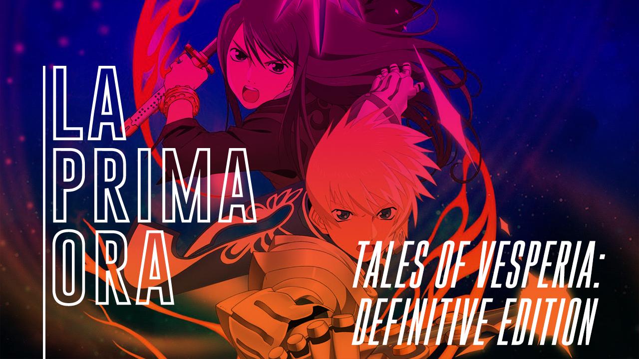 #LaPrimaOra di Tales of Vesperia: Definitive Edition