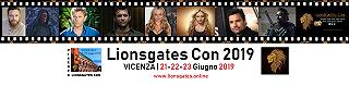 Lionsgates Con 2019: dal 21 al 23 Giugno a Vicenza