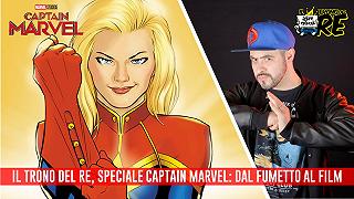 Il Trono Del Re: speciale Captain Marvel, dal fumetto al film e molto altro
