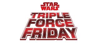 Annunciato lo Star Wars Triple Force Friday