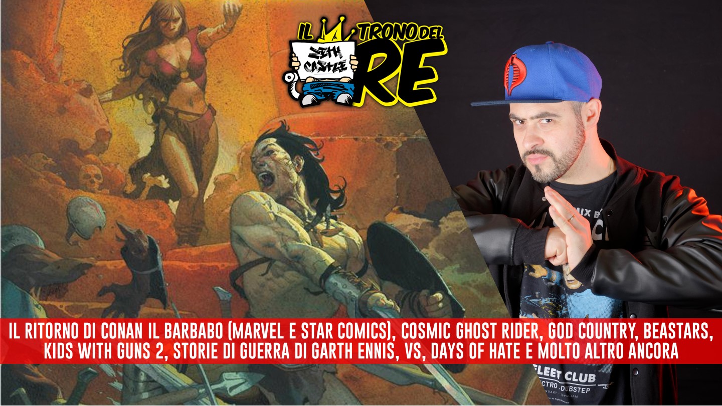 Il Trono Del Re: da Conan il Barbaro a Beastars, ecco il carico post Cartoomics