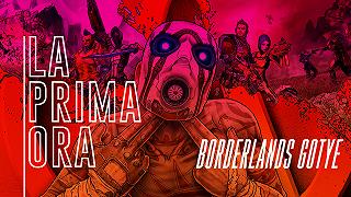 #LaPrimaOra di Borderlands Game of the Year Edition