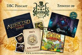 DBC 99: Aeon’s End Legacy, RPG Digest, Kingdom Rush, Middara