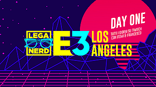 E3 2019 Day 1 con Lega Nerd