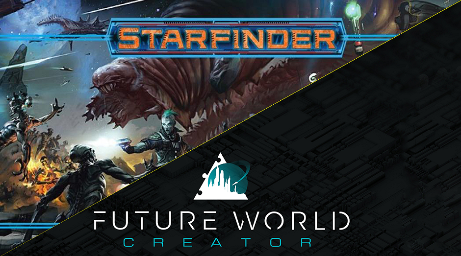Starfinder & Future World Creator: l’accoppiata perfetta per un’avventura nello spazio