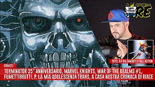 Il Trono del Re: Terminator 35° Anniversario, Fumettibrutti, War of the Realms, GX-84 Zambot 3