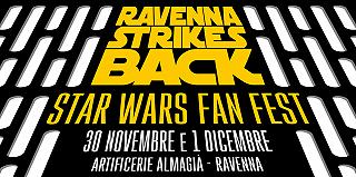 Ravenna Strikes Back, il fan fest italiano di Star Wars in arrivo il 30 novembre
