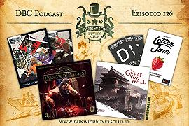 DBC126: Unmatched, The King’s Dilemma, The Great Wall, Letter Jam