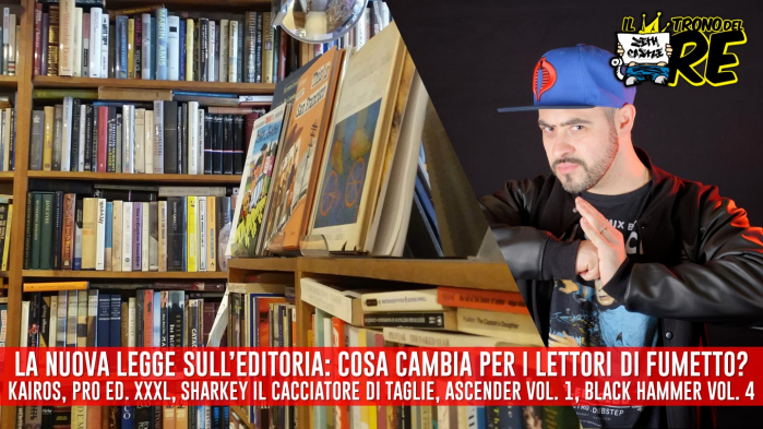 Il Trono del Re: la nuova legge sull’editoria, Kairos, Pro XXXL, Ascender 1, Black Hammer 4
