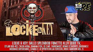 Il Trono del RE: Locke and Key, dal fumetto alla serie tv, Dylan Dog 401, Io e Mr. Fahrenheit e molto altro