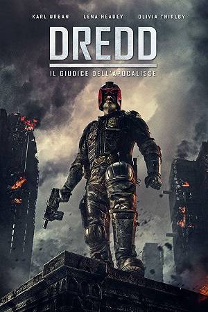 Dredd – Il Giudice dell’Apocalisse