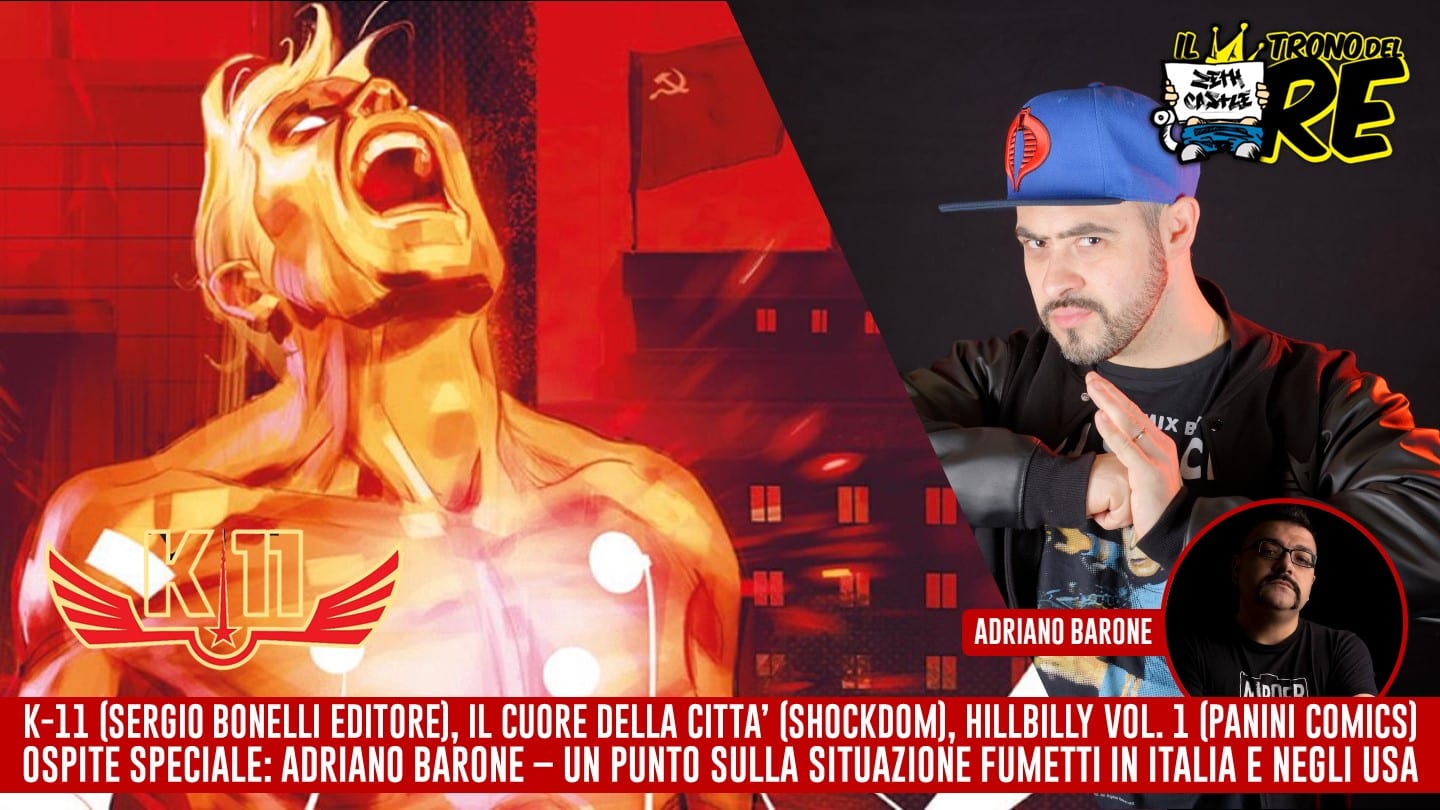 Il Trono del Re: che succede al mondo del fumetto? Ospite Adriano Barone