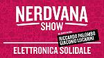 Nerdvana Show 04: Elettronica Solidale