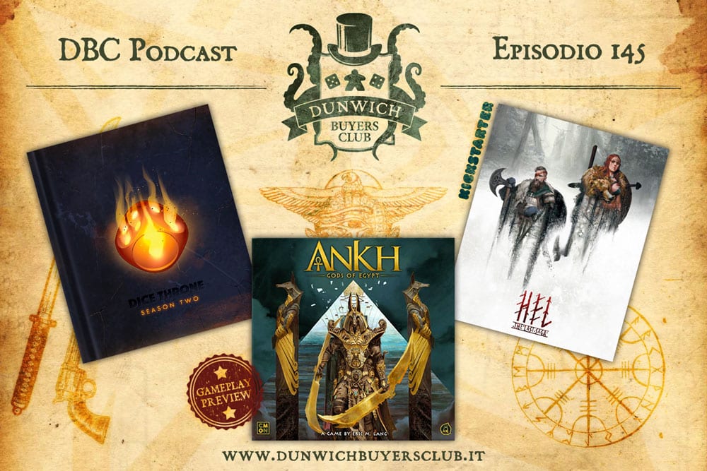 DBC Episodio 145 – Dice Throne, Ankh (gameplay preview), HEL: The Last Saga