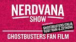 Nerdvana 06: Ghostbusters Italia Fan Film Special
