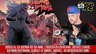 Il Trono del Re: Godzilla, Alien3, L’Ascesa di Leviathan, Justice League e molto altro