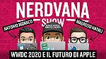 WWDC 2020 e il Futuro di Apple – Nerdvana Show 10