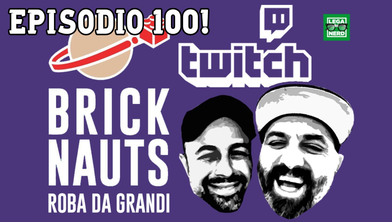 Bricknauts Live: Episodio 100 del 25 agosto 2020 – We’re back!