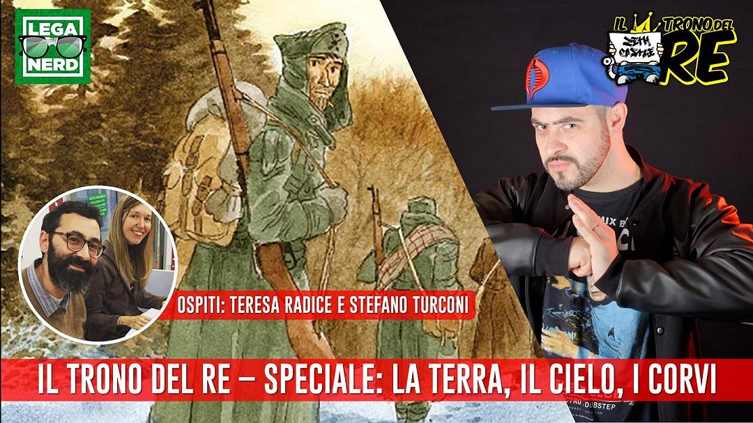 Il Trono Del Re: Teresa Radice e Stefano Turconi presentano La Terra, Il Cielo, I Corvi